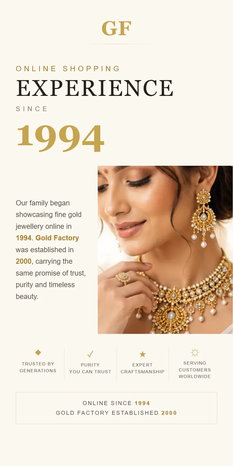 Gold Factory has showcased fine gold jewellery online since 1994 and was established in 2000