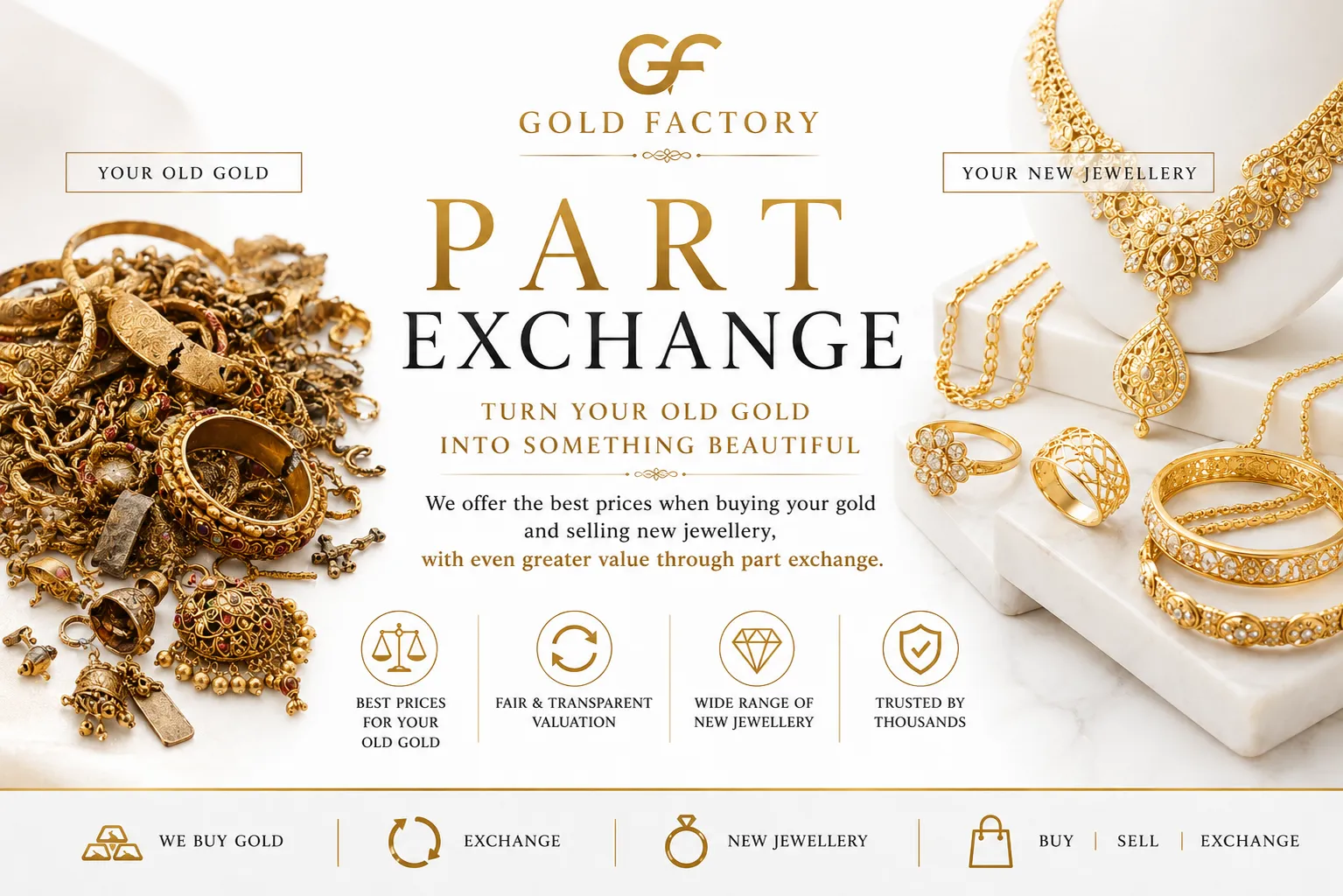 Part exchange at Gold Factory, turn your old gold into new jewellery
